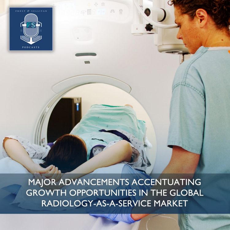 cover art for Major Advancements Accentuating Growth Opportunities in the Global Radiology-as-a-Service Market