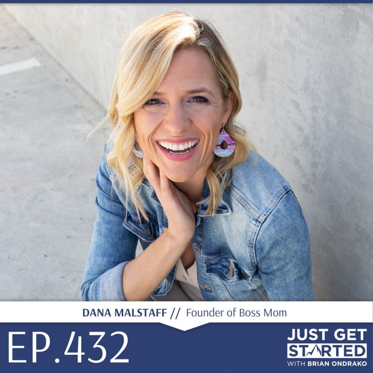 cover art for #432 Dana Malstaff - Founder of Boss Mom