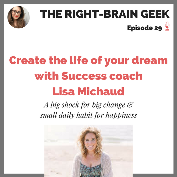 cover art for #29 - Create the life of your dream with Success coach Lisa Michaud