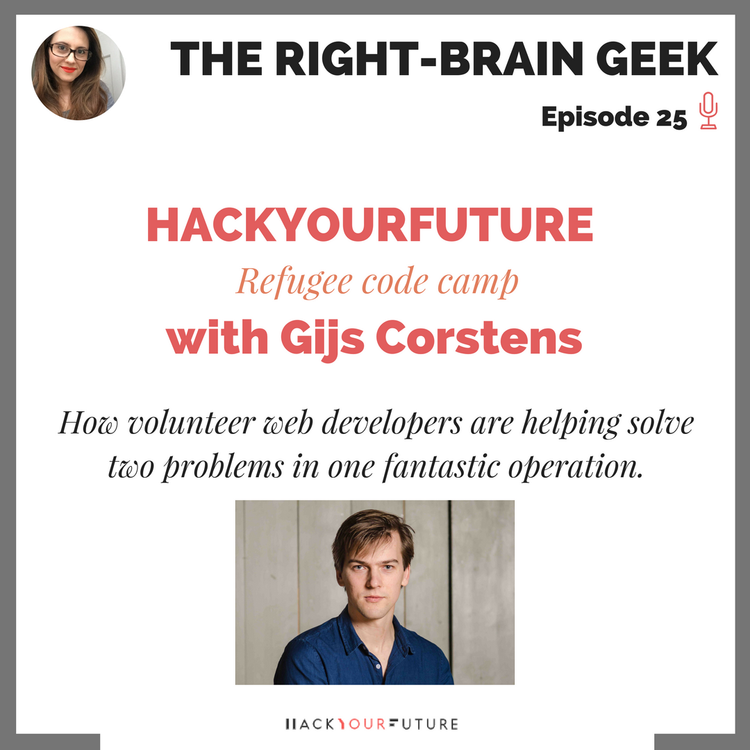 cover art for #25 - HACK YOUR FUTURE, Refugee code school, with Gijs Corstens