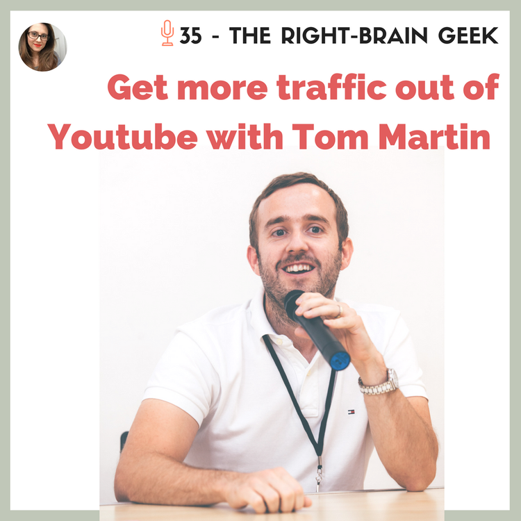 cover art for #34 - Get more traffic out of Youtube with Tom Martin