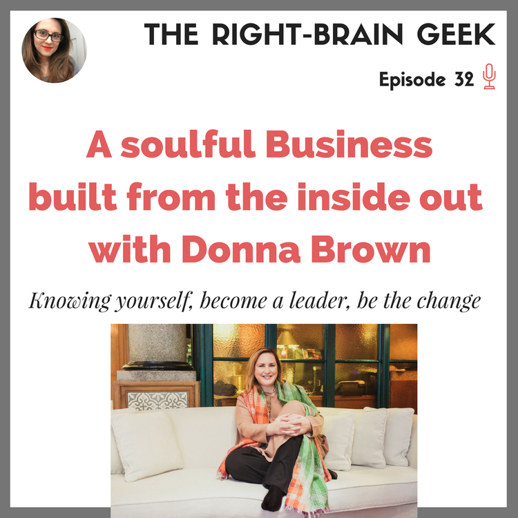 cover art for #32- A soulful Business built from the inside out with Donna Brown