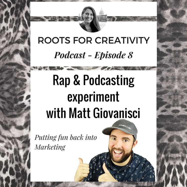 cover art for #8 - Matt Giovanisci: Being creative with Marketing