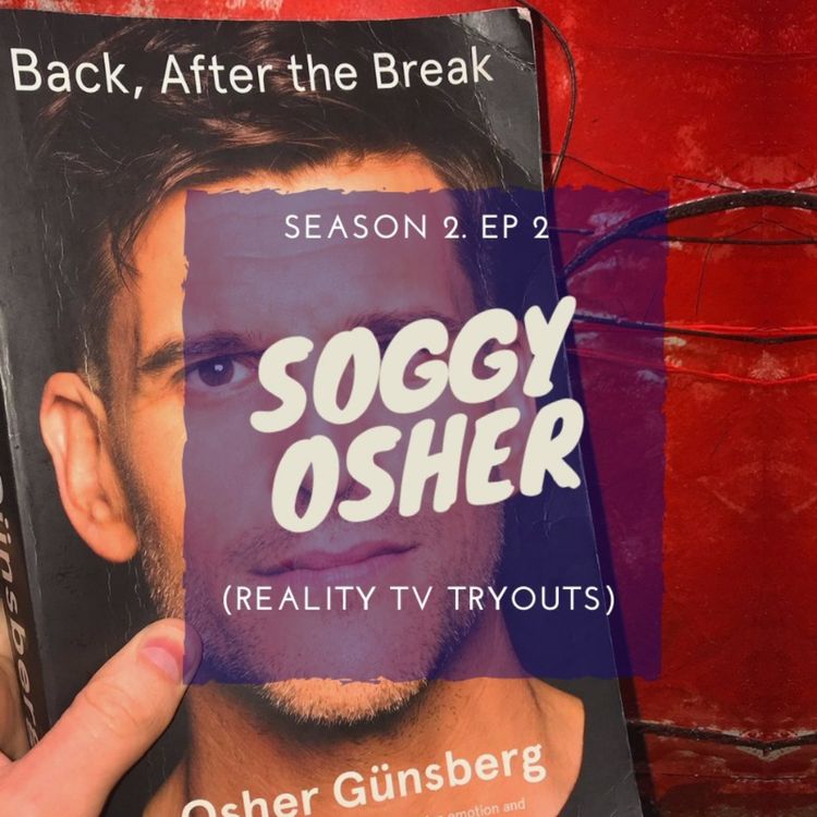 cover art for SOGGY OSHER (Reality TV Tryouts)