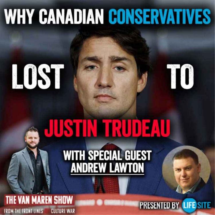 cover art for Why Canadian Conservatives lost to Justin Trudeau