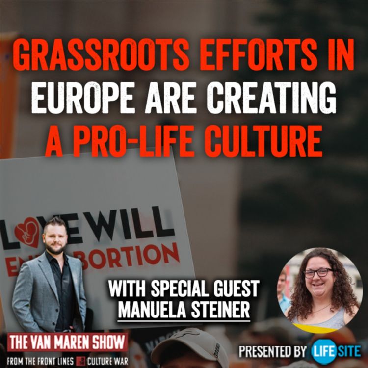 cover art for Grassroots efforts in Europe are creating a pro-life culture: Austrian activist