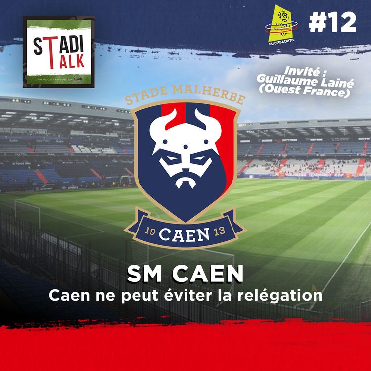 cover art for #12 Flashbackito : Caen ne peut éviter la relégation ! (Guillaume Lainé)