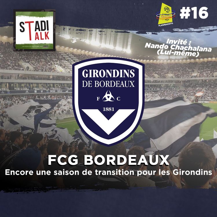 cover art for #16 Flashbackito : Encore une saison de transition pour les Girondins (Nando Chachalana))