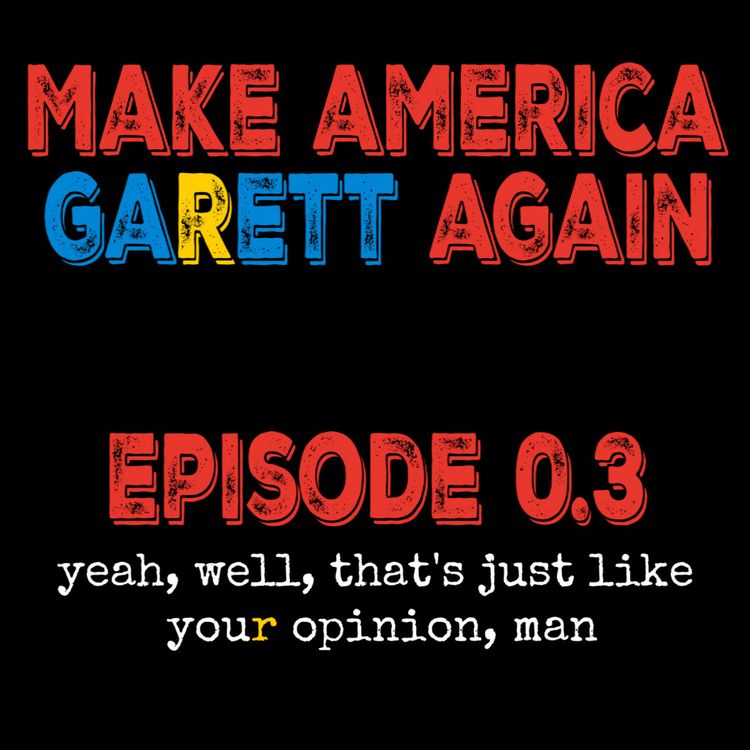 cover art for 0.3 - Yeah, well, that's just like your opinion, man 