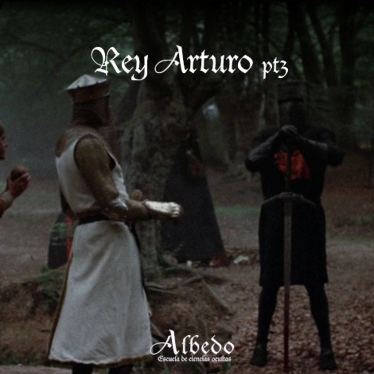 cover art for Rey Arturo pt3