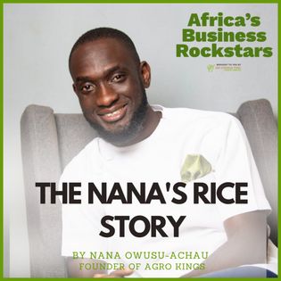 THE NANA'S RICE STORY - Africa's Business Rockstars | Acast