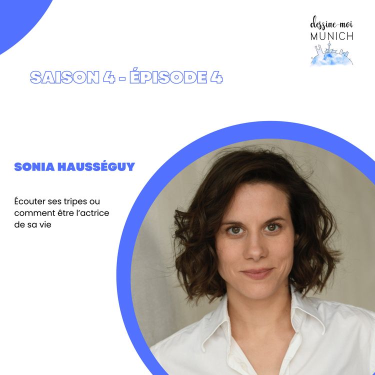 cover art for Sonia Hausséguy - Écouter ses tripes ou comment être l'actrice de sa vie