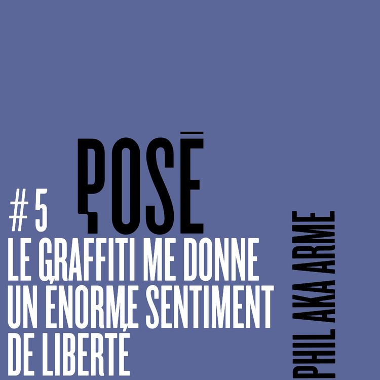 cover art for #5 - Phil aka ARME, peintre et graffeur