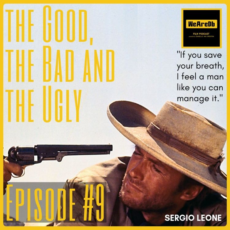 cover art for Episode #9 - The Good, the Bad and the Ugly