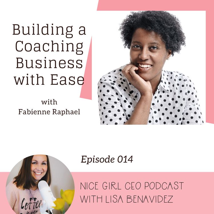 cover art for Building a Coaching Business with Ease  with Fabienne Raphael