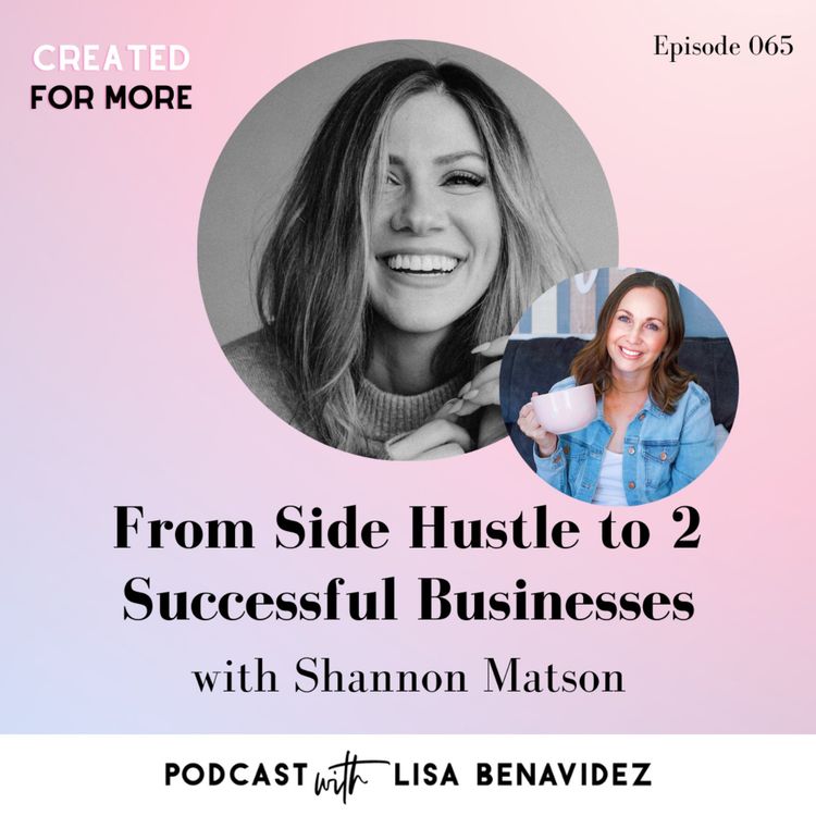 cover art for From Side Hustles to 2 Successful Businesses with Shannon Matson