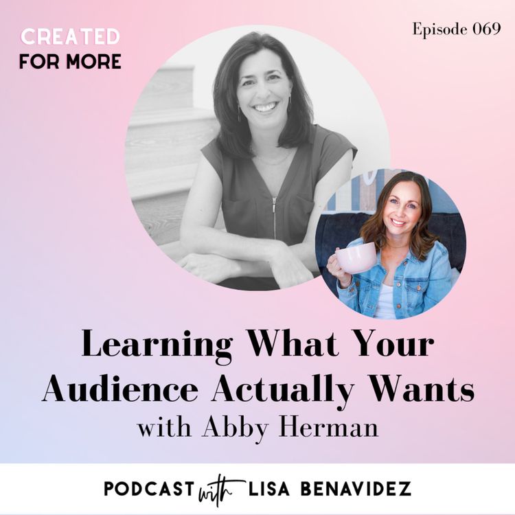 cover art for Learn What Your Audience Actually Wants with Abby Herman
