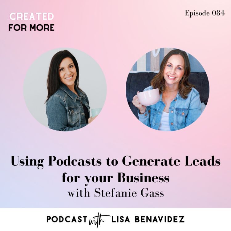 cover art for Using Podcasts to Generate Leads for your Business with Stefanie Gass