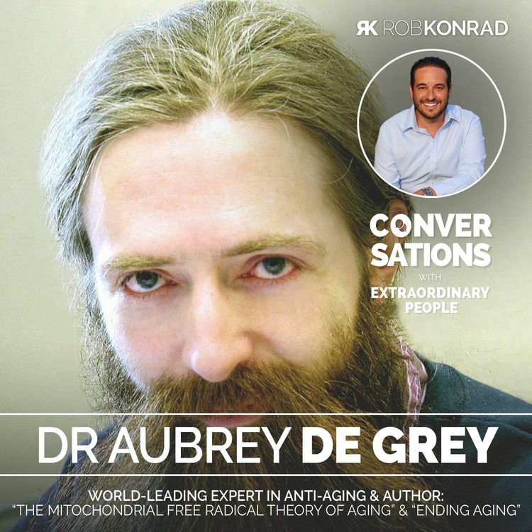 cover art for 010. The Scientist Who Believes He Can Make Us Immortal: Dr. Aubrey De Grey