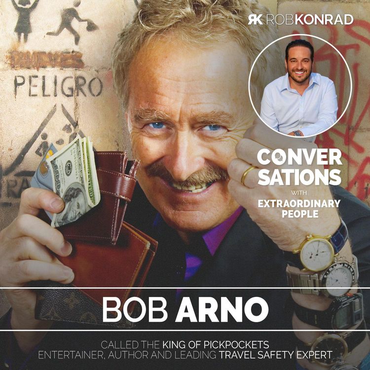 cover art for 007 - "King of Pickpockets" & Safety Expert: Bob Arno