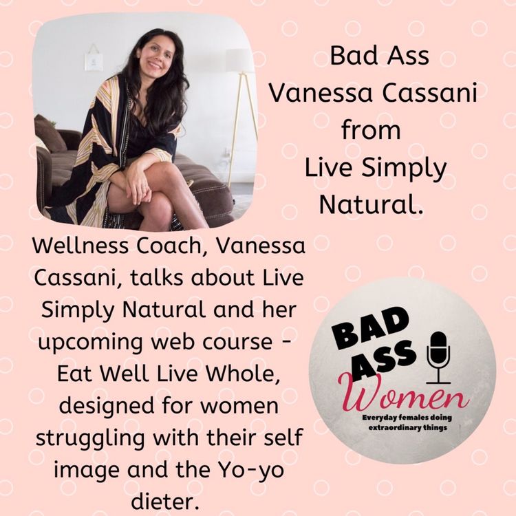 cover art for Eat Well, Live Whole with Vanessa Cassani