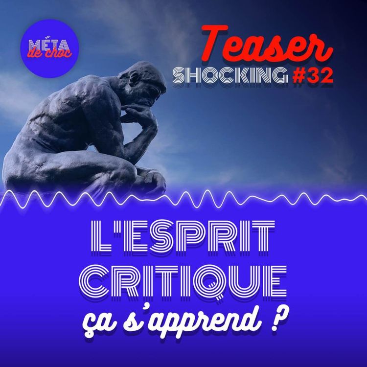 cover art for L’esprit critique, ça s’apprend ? (Teaser), avec Christophe Adourian — SHOCKING #32