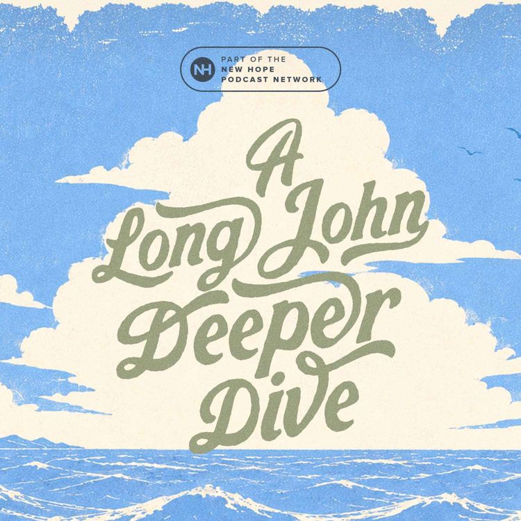 cover art for A Long John Deeper Dive — 1 John 4:7–21 (Week Seven)