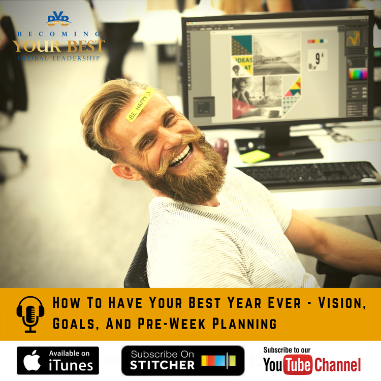 cover art for How To Have Your Best Year Ever - Vision, Goals, And Pre-Week Planning