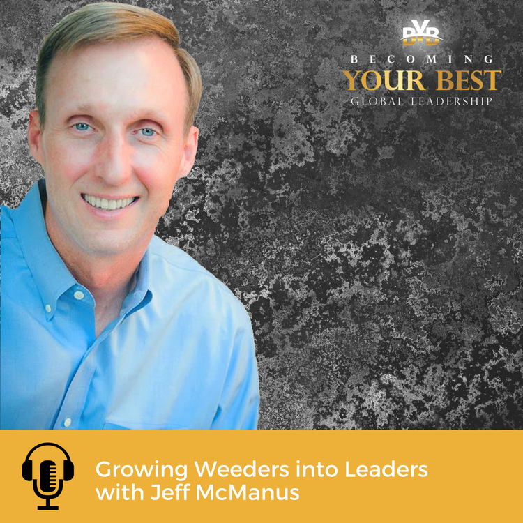 cover art for Growing Weeders into Leaders with Jeff McManus