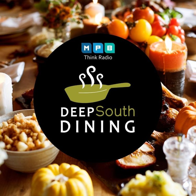 cover art for Deep South Dining: Thanksgiving Pt. 2