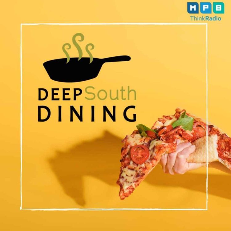 cover art for Deep South Dining | Pizza, Hush Puppies, and More