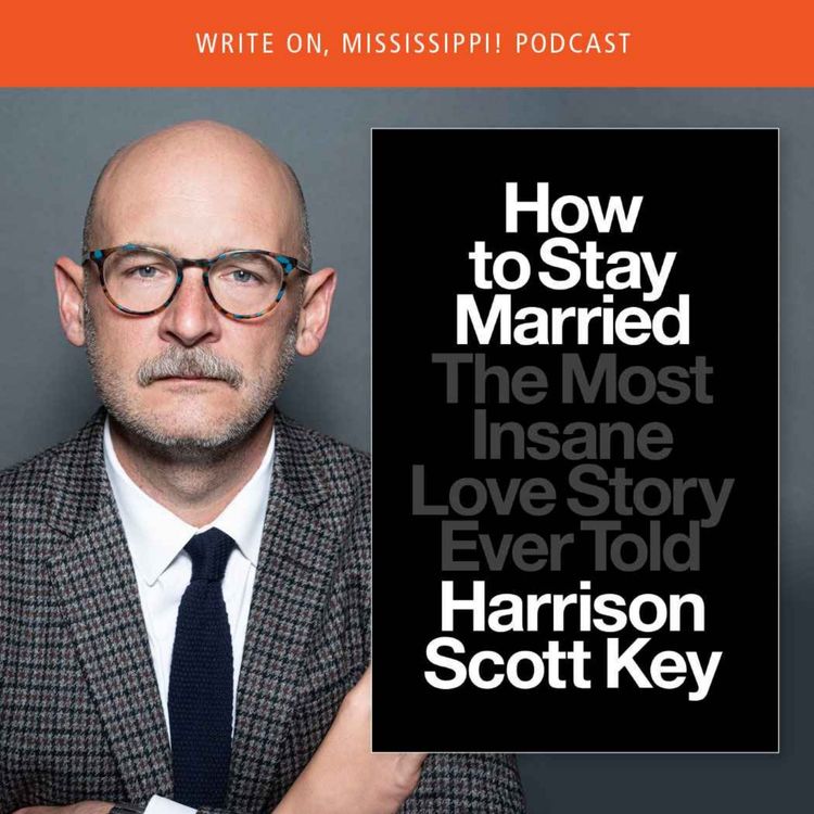 cover art for Write On, Mississippi: Season 6, Chapter 2: Harrison Scott Key