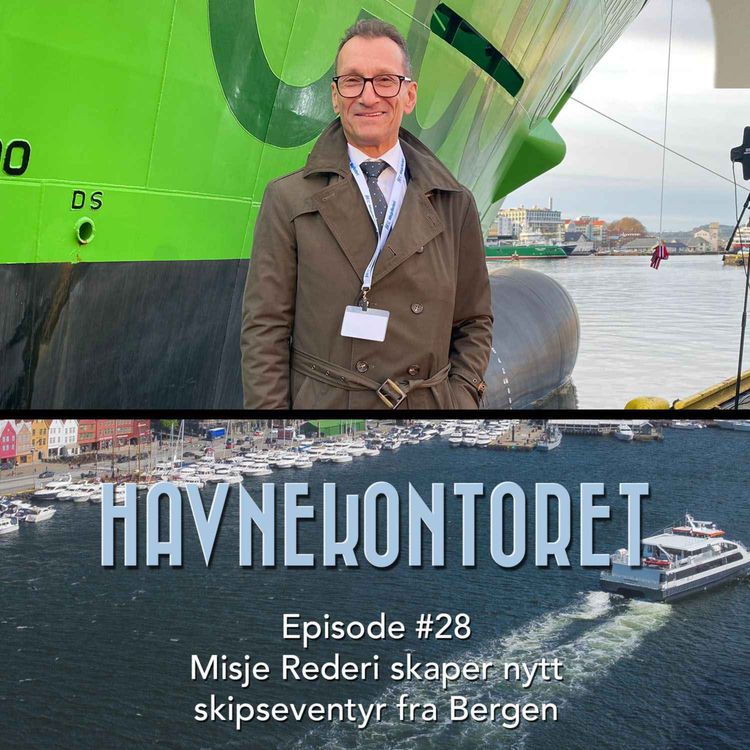 cover art for Ep. #28 - Misje Rederi skaper nytt skipseventyr fra Bergen