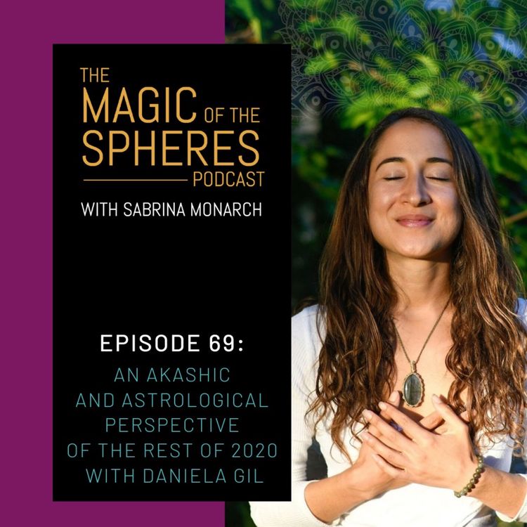 cover art for An Akashic and Astrological Perspective of the Rest of 2020 with Daniela Gil