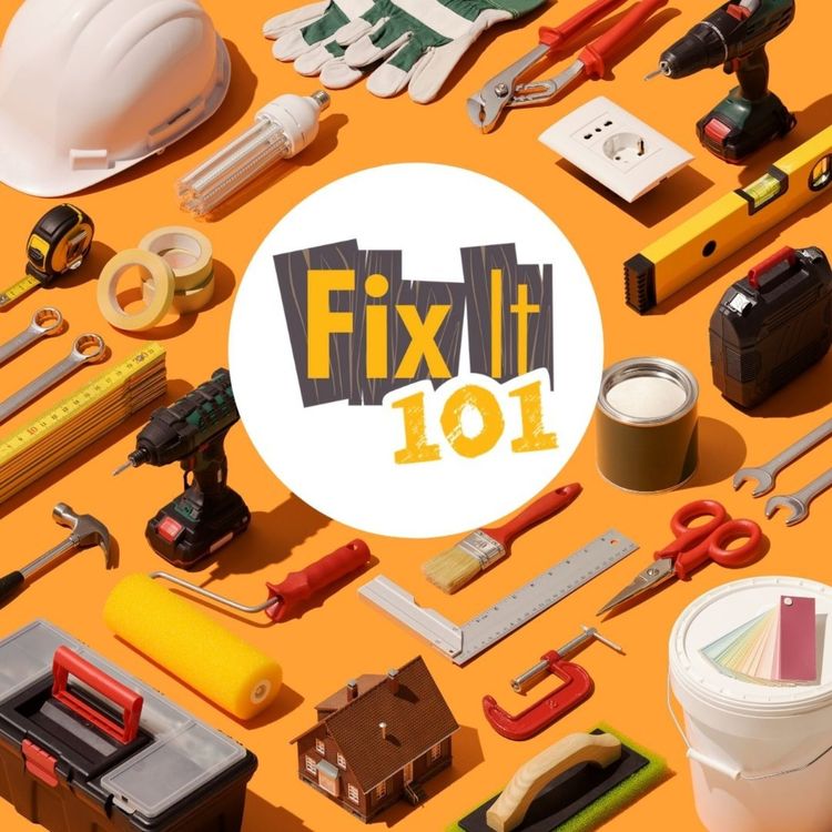 cover art for Fix It 101: Working On Your Home (From Home)