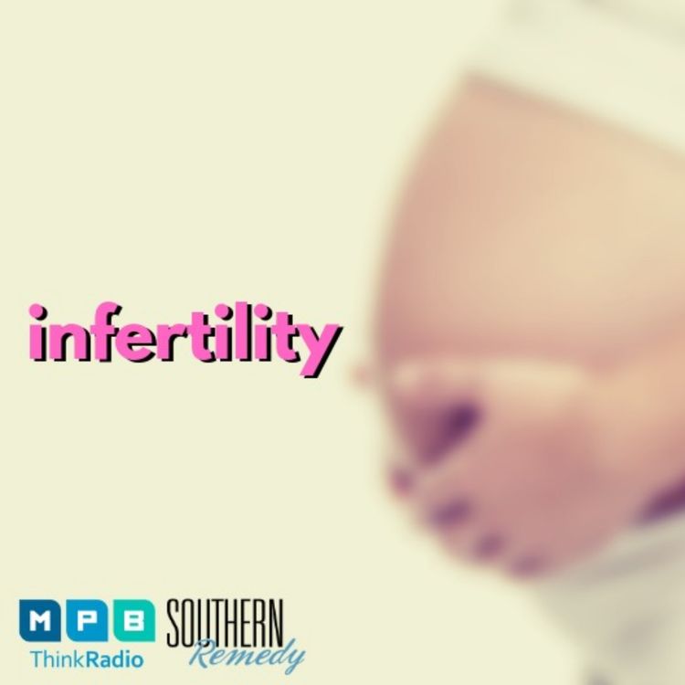 cover art for Southern Remedy for Women | "Infertility"