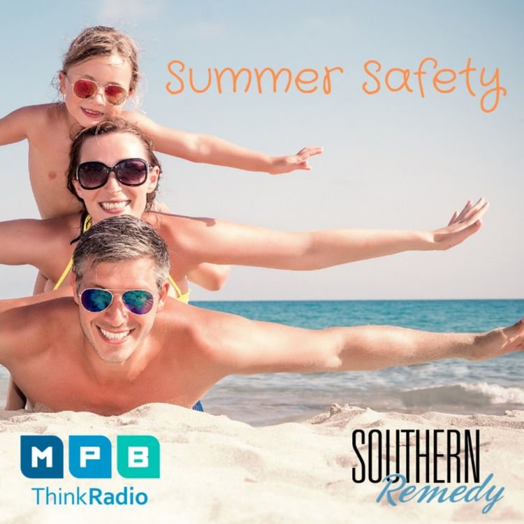 cover art for Southern Remedy Kids & Teens | "Summer Safety"