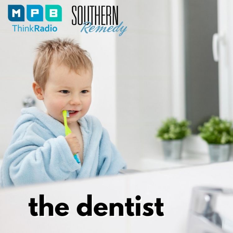 cover art for Southern Remedy Kids & Teens | "The Dentist"