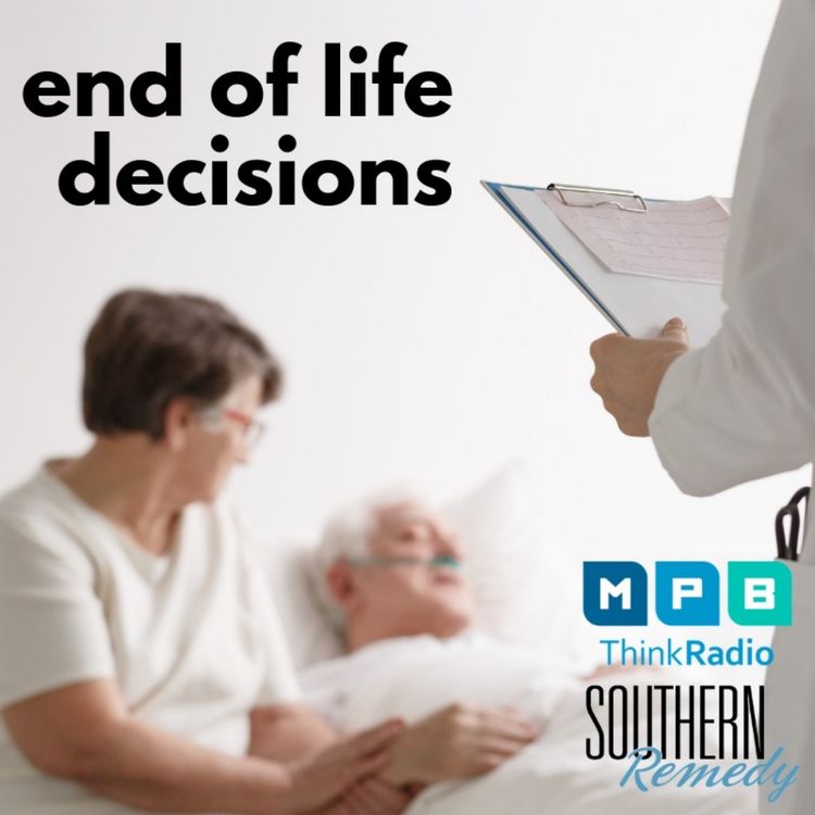 cover art for Southern Remedy for Women | "End of Life Decisions"