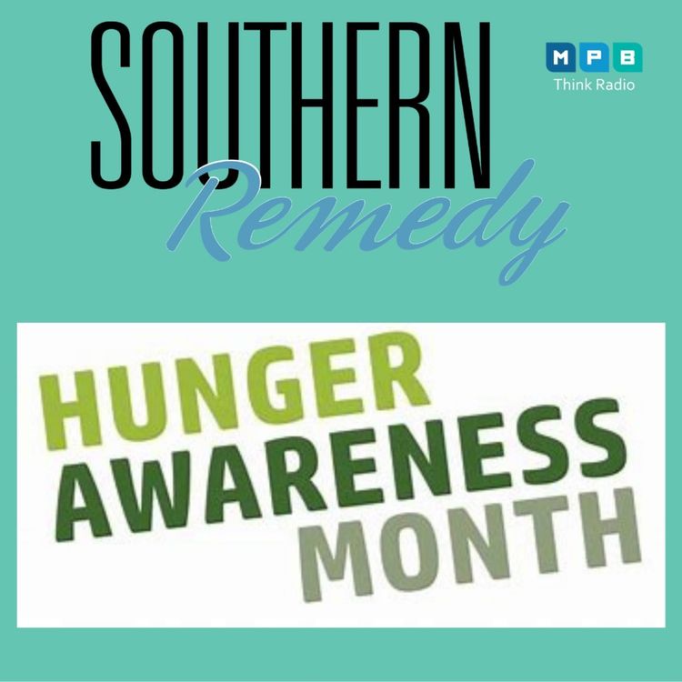cover art for Southern Remedy Relatively Speaking | Hunger Awareness Month