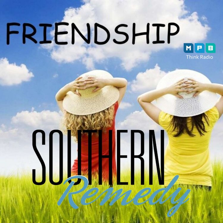 cover art for Southern Remedy Relatively Speaking | "Friendship"