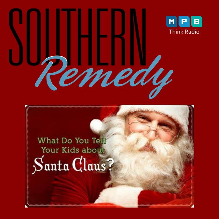 cover art for Southern Remedy Relatively Speaking | Is Believing in Santa Bad or Good for Kids?