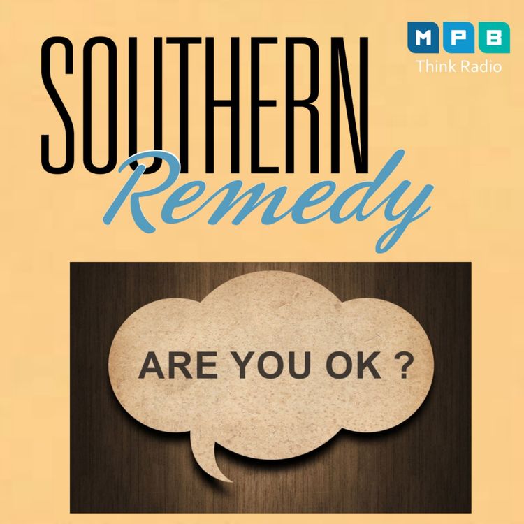 cover art for Southern Remedy Relatively Speaking| Are You Ok?