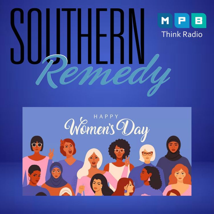 cover art for Southern Remedy Relatively Speaking | International Woman's Day 2022