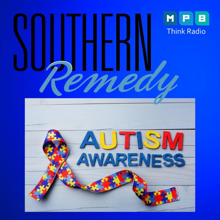 cover art for Southern Remedy Relatively Speaking | National Autism Awareness Month Part I