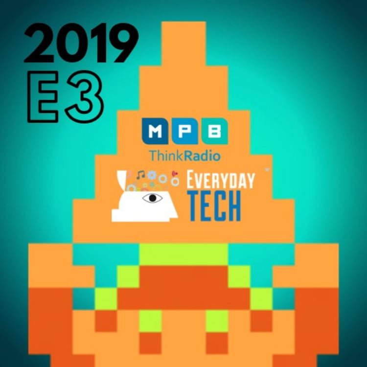 cover art for 2019 E3 Conference, Google Stadia, Uber Flying Cars and more...