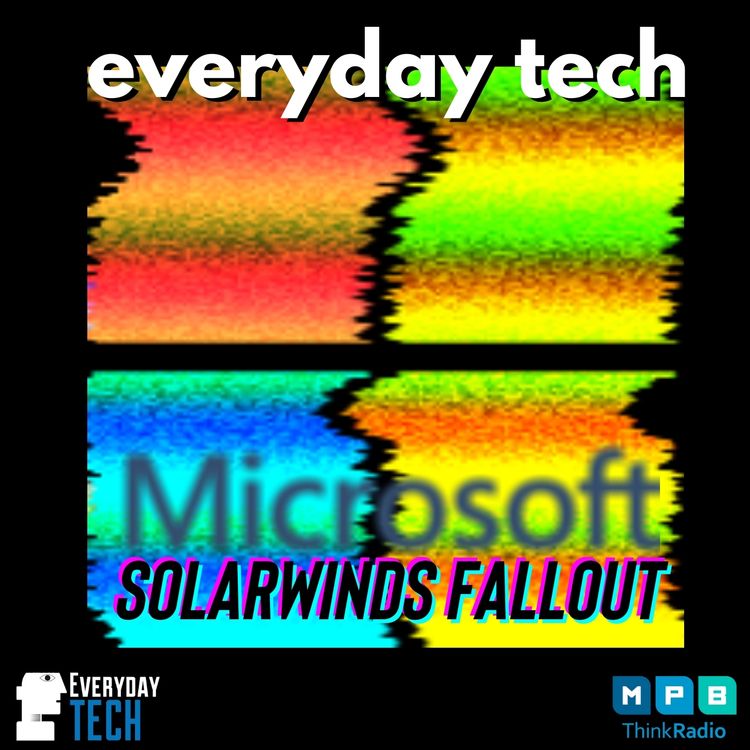 cover art for Everyday Tech - Microsoft Solarwinds Fallout