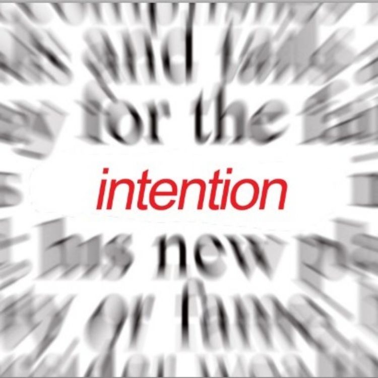 cover art for The Importance of Intention - Ep. 009