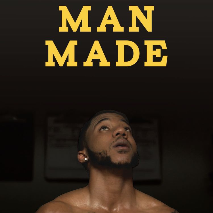 cover art for e. 406 - What Makes A Man? Man Made Documentary Takes On Masculinity, Fitness & Trans FitCon (Part 1)
