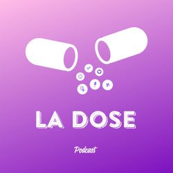cover art for La Dose - Podcast